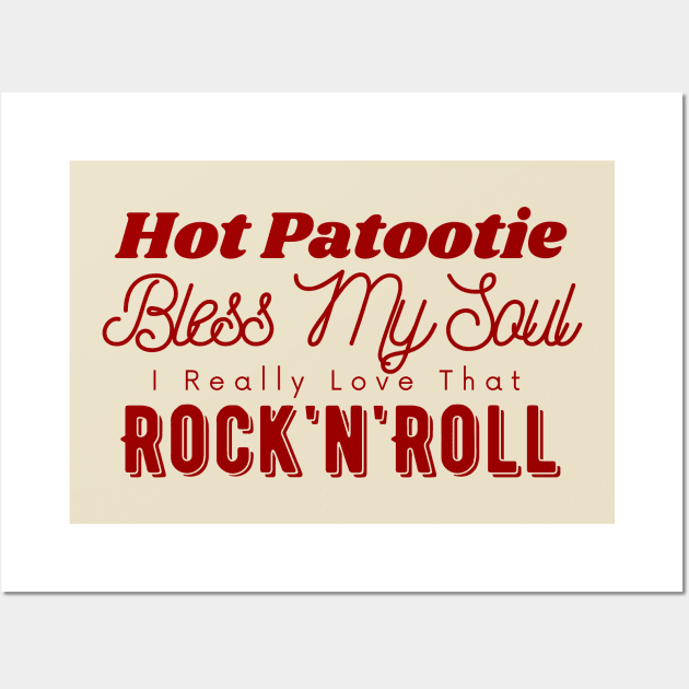 Hot Patootie Bless My Soul Wall Art by mareescatharsis